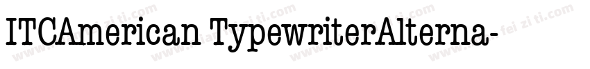 ITCAmerican TypewriterAlterna字体转换